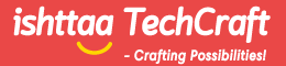 Ishttaa TechCraft - Combining Art And Technology To Build Great ...